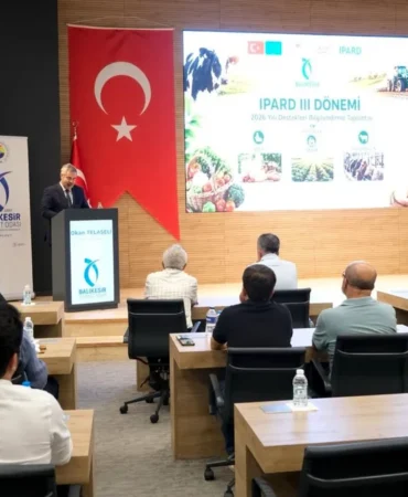 Balıkesir'de IPARD III 2026 Hibe Destekleri Toplantısı Yapıldı