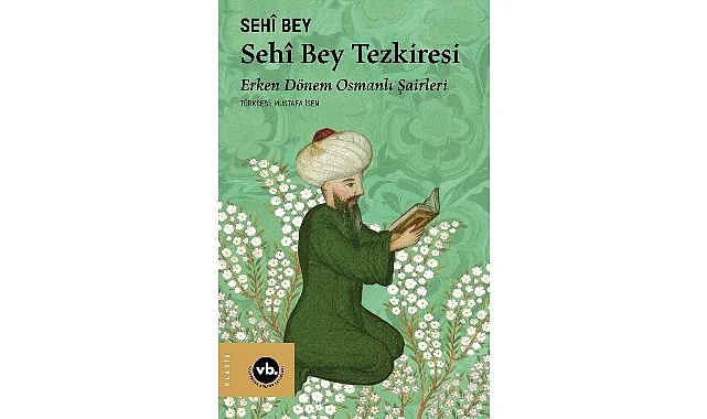 erken-donem-osmanli-sairlerine-dair-essiz-bir-kitap-seh-bey-tezkiresi-a2TAXfWP.jpg